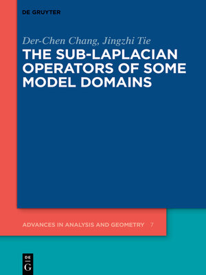cover image of The Sub-Laplacian Operators of Some Model Domains